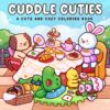 Cuddle Cuties Coloring Book, Cute and Cozy Digital Coloring Pages, 20+ Pages, Instant Download Relaxing Coloring Book, Cute Coloring Book